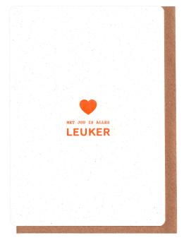 Met jou is alles LEUKER wenskaart